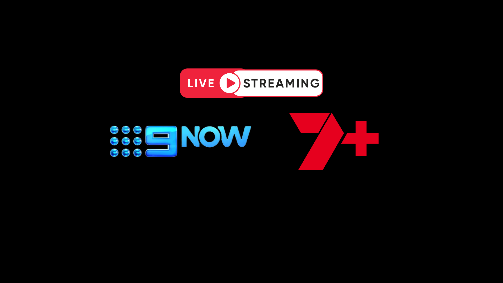 Channel 7 and Channel 9 Live Streaming